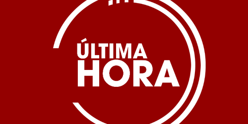 ÚLTIMA HORA